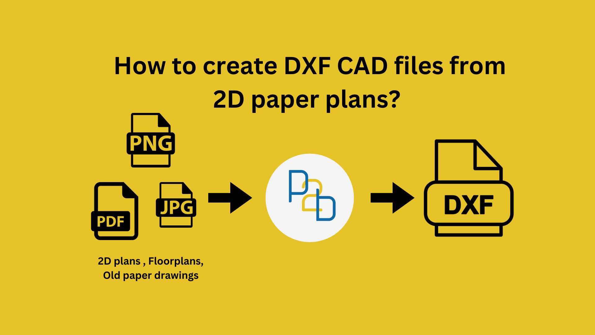 Create DXF CAD files from your 2D paper plans with the help of AI - WiseBIM